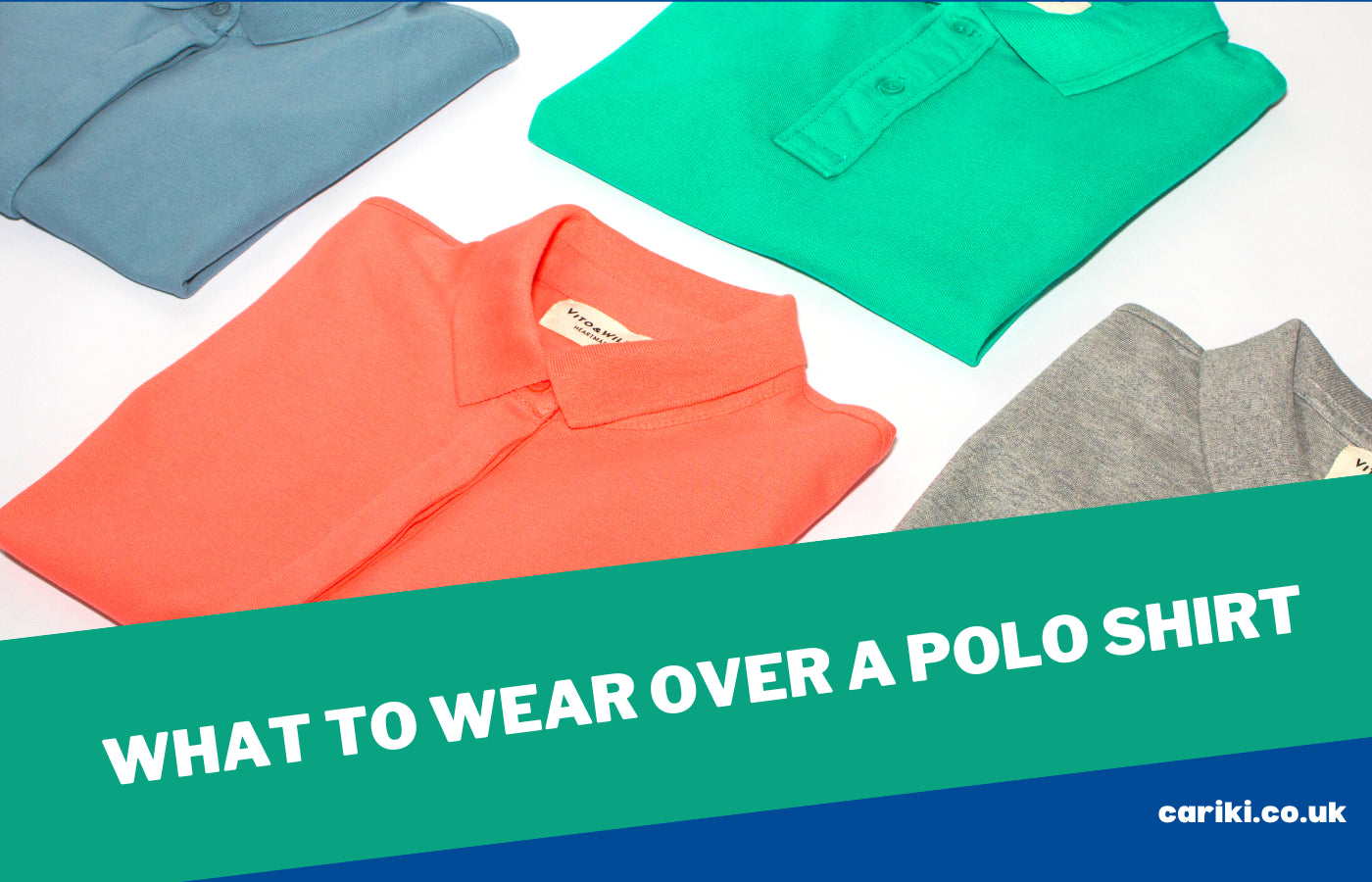 What to Wear Over a Polo Shirt: Complete Mens Style Guide - Cariki